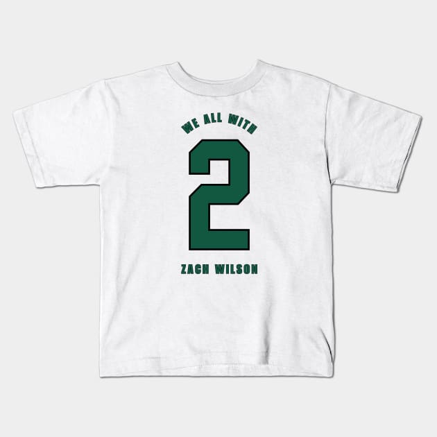 NY Jets We ALL with 2 Zach Wilson Kids T-Shirt by Sleepless in NY